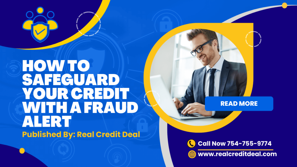 How to safeguard your credit with a fraud alert